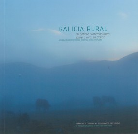 Galicia rural: Un debate contemporáneo sobre o rural en Galicia