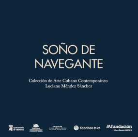 Soño de navegante. Colección de Arte Cubano Luciano Méndez Sánchez [Vigo, 2022]